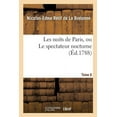 thumbnail image 1 of Litterature: Les Nuits de Paris, Ou Le Spectateur Nocturne. Tome 6 (Paperback), 1 of 1