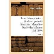 Litterature Les contemporains  tudes et portraits litt raires. 7e s rie, Marceline Desbordes-Valmore . LAmour selon Michelet. Vic, Paperback