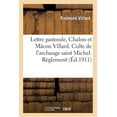 thumbnail image 1 of Litterature: Lettre Pastorale, Chalon Et Mâcon Villard. Culte de l'Archange Saint Michel. Règlement (Paperback), 1 of 1