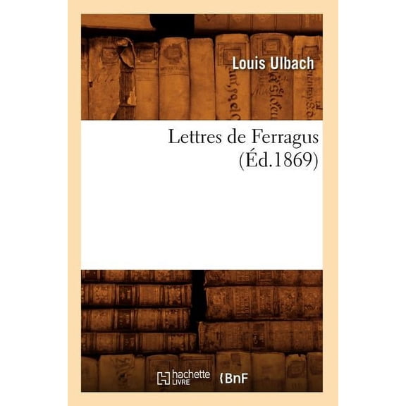 Litterature Lettres de Ferragus (d.1869), (Paperback)