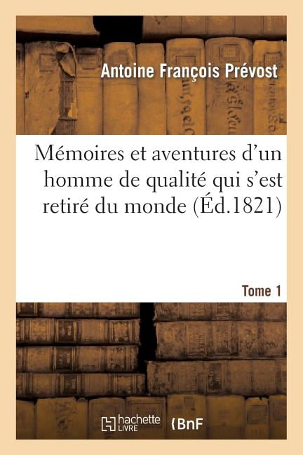 Litterature: Mémoires Et Aventures D'Un Homme De Qualité Qui S'Est ...