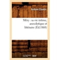 thumbnail image 1 of Litterature: Méry: Sa Vie Intime, Anecdotique Et Littéraire (Éd.1868) (Paperback), 1 of 1