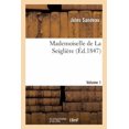 thumbnail image 1 of Litterature: Mademoiselle de la Seiglière. Volume 1 (Paperback), 1 of 1