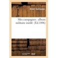 thumbnail image 1 of Litterature: Mes campagnes : album militaire inédit (Paperback), 1 of 1