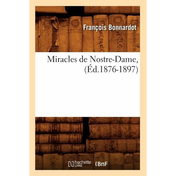 Miracles de Nostre-Dame, (Ed.1876-1897)