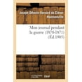 thumbnail image 1 of Litterature: Mon Journal Pendant La Guerre (1870-1871) (Paperback), 1 of 1