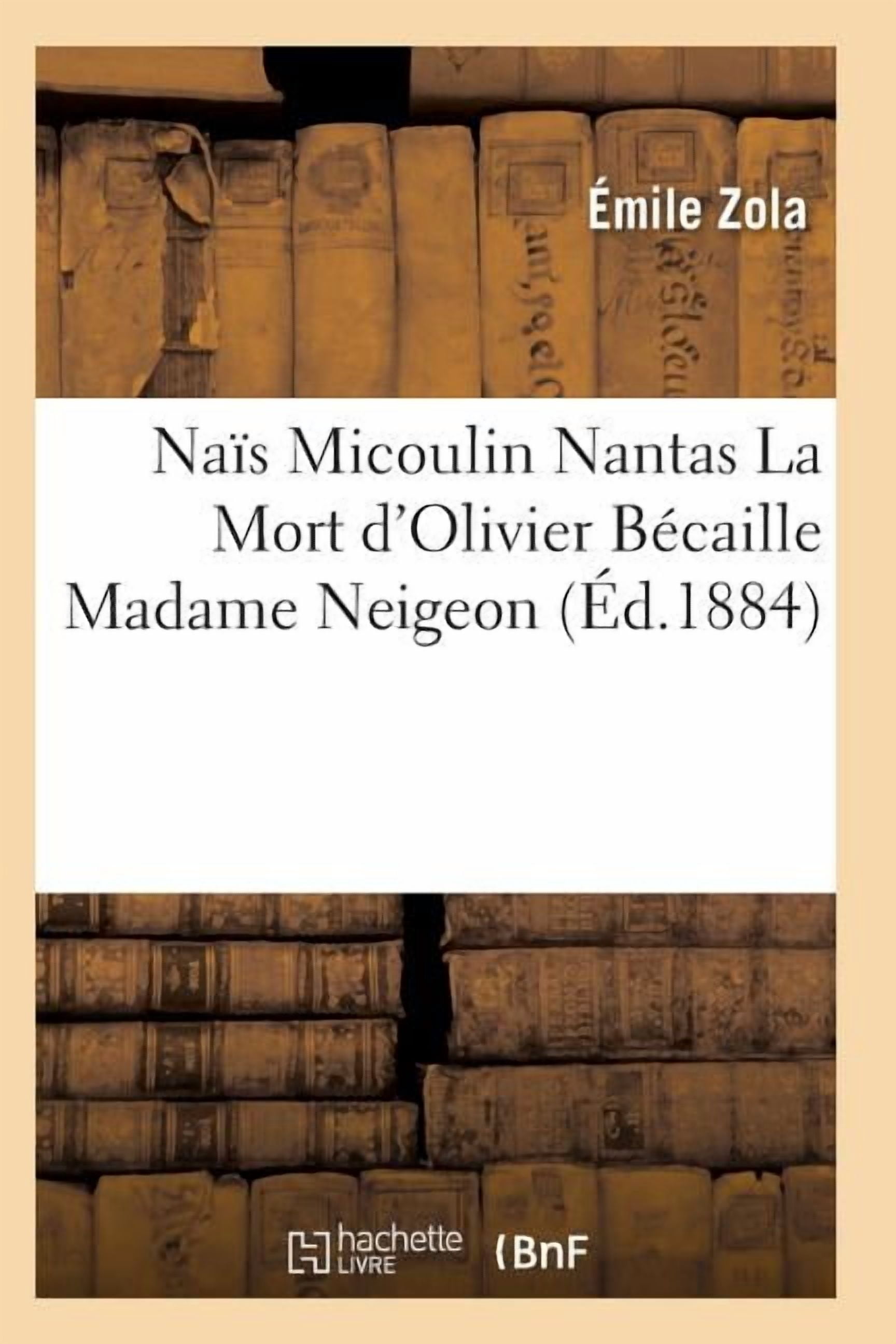 Litterature NaÃ¯s Micoulin Nantas La Mort d'Olivier BÃ©caille Madame Neigeon, (Paperback)