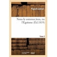 thumbnail image 1 of Litterature: Nous Le Sommes Tous, Ou l'Égoïsme. Tome 2 (Paperback), 1 of 1