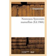 Litterature Nouveaux Souvenirs Marseillais, Paperback