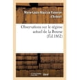 thumbnail image 1 of Litterature: Observations Sur Le Régime Actuel de la Bourse (Paperback), 1 of 1