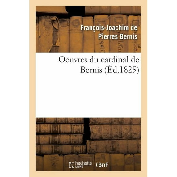 Oeuvres du cardinal de Bernis