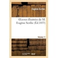 thumbnail image 1 of Litterature Oeuvres Illustrées de M. Eugène Scribe, Vol. 11, (Paperback), 1 of 1