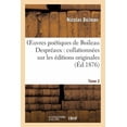 thumbnail image 1 of Litterature: Oeuvres Poétiques de Boileau Despréaux: Collationnées Sur Les Éditions Originales. Tome 2 (Paperback), 1 of 1