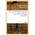 thumbnail image 1 of Litterature: Oeuvres de Chateaubriand. Tome 4. Les Martyrs. Poésies (Paperback), 1 of 1