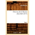 thumbnail image 1 of Litterature: Oeuvres de J. Racine. Tome 1 (Éd.1865-1873) (Paperback), 1 of 1