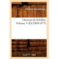 thumbnail image 1 of Litterature: Oeuvres de Schiller. Volume 5 (Éd.1869-1873) (Paperback), 1 of 1
