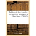 thumbnail image 1 of Litterature: Relation de Deux Tentatives Récentes Pour Monter Sur Le Mont-Blanc (Paperback), 1 of 1