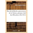 thumbnail image 1 of Litterature: Roc-De-La-Roche, Gouverneur de la Tortue, Premier Chef Des Flibustiers (Paperback), 1 of 1