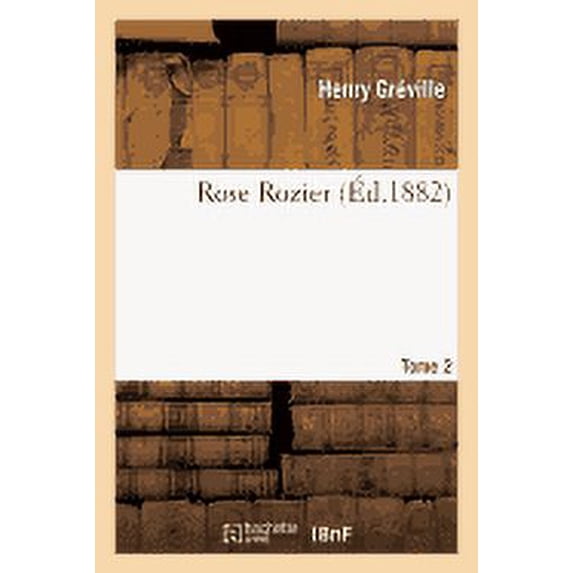 Rose Rozier. Tome 2