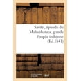 thumbnail image 1 of Litterature: Savitri, Épisode Du Mahabharata, Grande Épopée Indienne (Paperback), 1 of 1