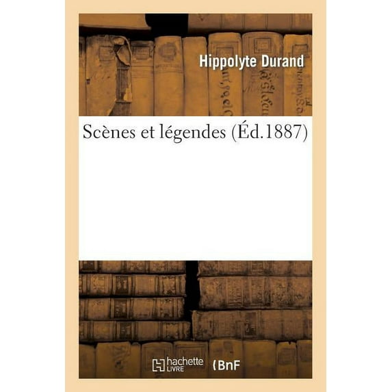 Litterature: Scènes Et Légendes (Paperback)