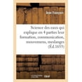thumbnail image 1 of Litterature: Science Des Eaux Qui Explique En Quatres Parties Leur Formation, Communication, Mouvemens, Meslanges (Paperback), 1 of 1