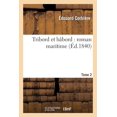 thumbnail image 1 of Litterature: Tribord Et Bâbord: Roman Maritime. Tome 2 (Paperback), 1 of 1