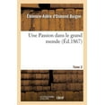thumbnail image 1 of Litterature: Une Passion Dans Le Grand Monde. Tome 2 (Paperback), 1 of 1