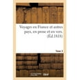 thumbnail image 1 of Litterature: Voyages En France Et Autres Pays, En Prose Et En Vers, Par Racine. La Fontaine, Regnard, Tome 3: Chapelle Et Bachaumont Ornés de 36 Planches Troisième Édition, Augmentée. (Paperback), 1 of 1