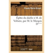 Litterature  p tre Du Diable   M. de Voltaire, Par M. Le Marquis D***, Paperback