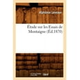 thumbnail image 1 of Litterature: Étude Sur Les Essais de Montaigne (Éd.1870) (Paperback), 1 of 1