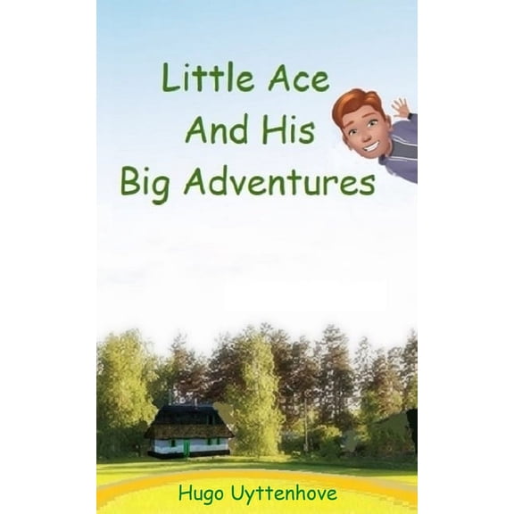 Little Ace And His Big Adventures, (Paperback)