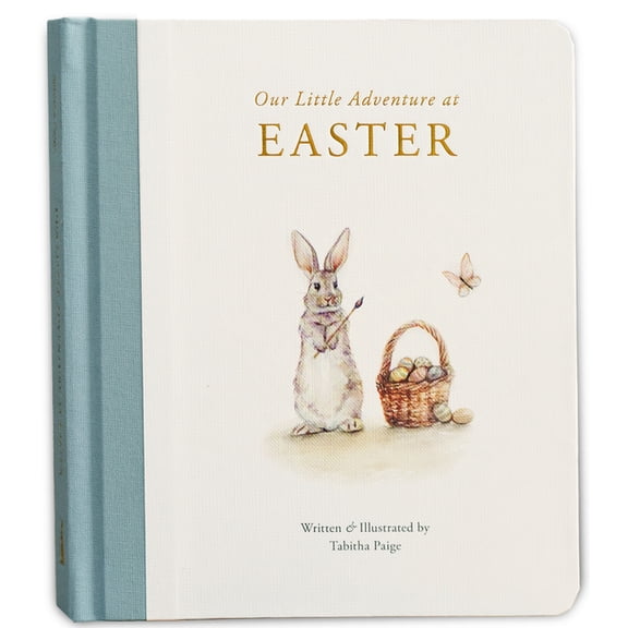Tabitha Paige Children's Book Our Little Adventure at Easter: An Easter Book for Babies and Toddlers about Friendship and Kindness, (Board Book)