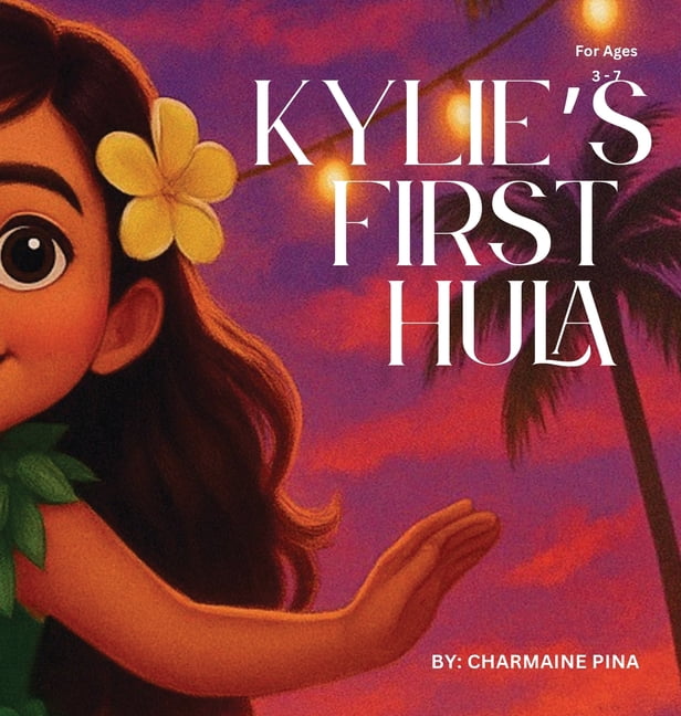 Little Aloha Adventures Kylie's First Hula: A Hawaiian Picture Book ...