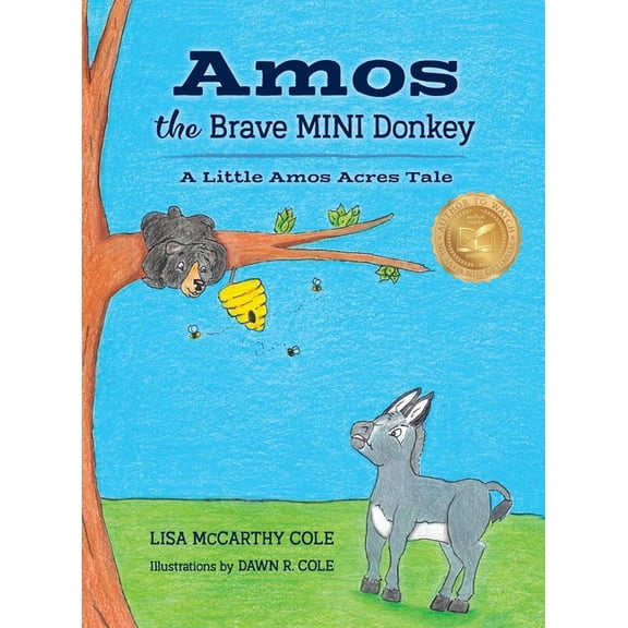 Little Amos Acres Amos the Brave MINI Donkey: A Little Amos Acres Tale, Book 1, (Hardcover)