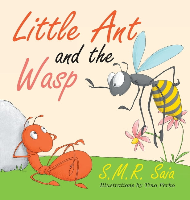 Little Ant Books Little Ant and the Wasp: Whatever You Do, Do With All ...