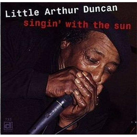 Little Arthur Duncan - Singin With The Sun - Blues - CD