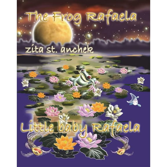The Frog Rafaela Little Baby Rafaela, Book 1, (Paperback)