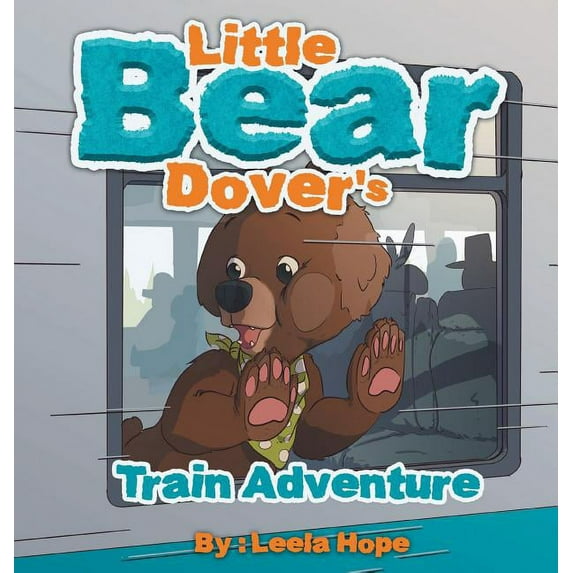 Little Bear Dover's Train Adventure, (Hardcover)