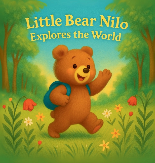 Little Bear Nilo Explores the World, (Hardcover)