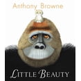 thumbnail image 1 of Little Beauty (Hardcover) by Anthony Browne, 1 of 1