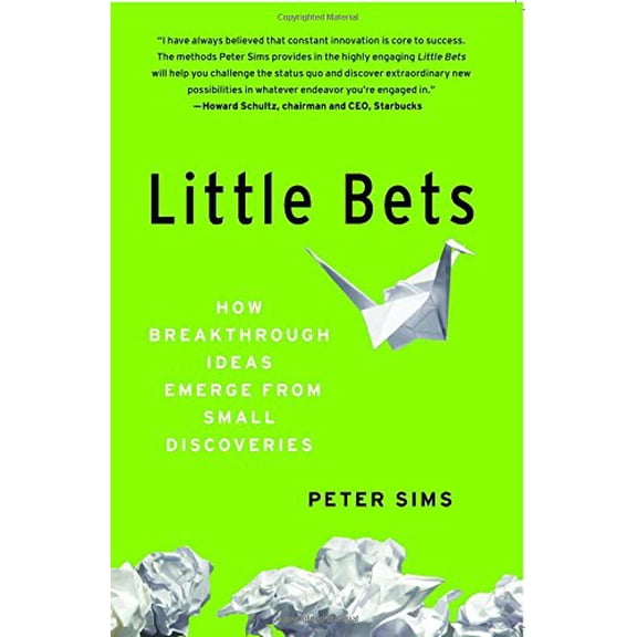 Pre-Owned Little Bets: How Breakthrough Ideas Emerge from Small Discoveries (Paperback) 1439170436 9781439170434