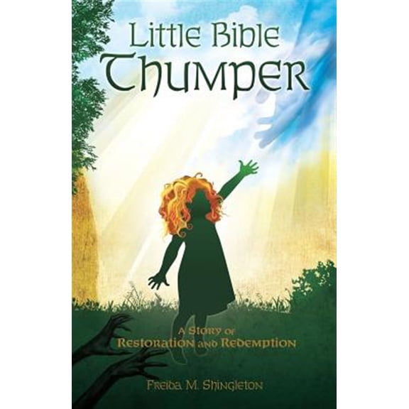 Pre-Owned Little Bible Thumper: A Story of Restoration and Redemption (Paperback)