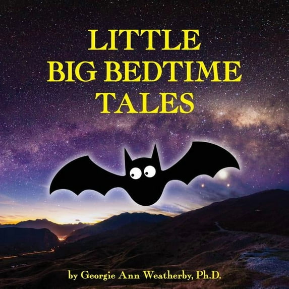 Little Big Bedtime Tales (Paperback) by Georgie Ann Weatherby