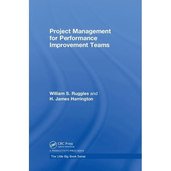 Performance Project Book Little Big Book Project Management for Performance Improvement Teams ...