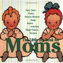 Pre-Owned The Little Big Book For Moms (Hardcover) 094180741X 9780941807418
