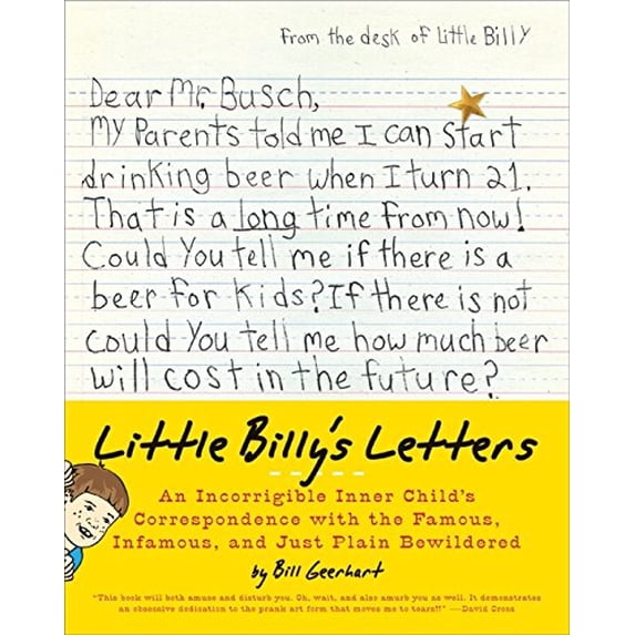 Pre-Owned Little Billy's Letters: An Incorrigible Inner Child's Correspondence with the Famous, Infamous, and Just Plain Bewildered (Hardcover) 0061807281 9780061807282