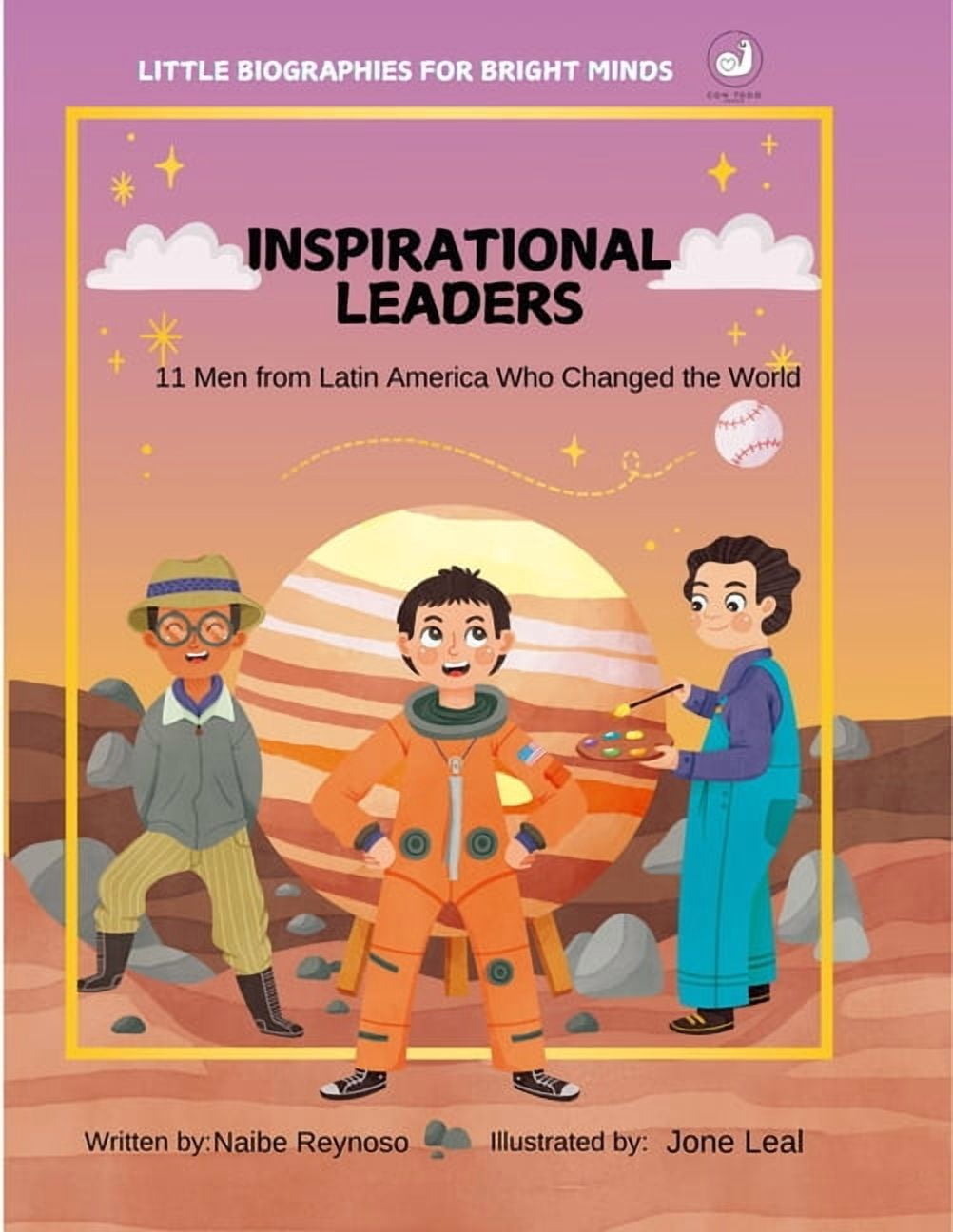 Little Biographies for Bright Minds Inspirational Leaders: 11 Men from Latin America Who Changed the World, (Hardcover)