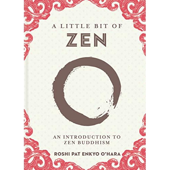 Pre-Owned A Little Bit of Zen: An Introduction to Zen Buddhism (Hardcover) 145494059X 9781454940593