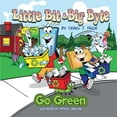 thumbnail image 1 of Little Bit & Big Byte: Little Bit & Big Byte, Go Green (Series #2) (Paperback), 1 of 1